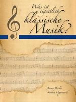 Was ist eigentlich klassische Musik? Cover des Buches Was ist eigentlich klassische Musik? (ISBN: B006UMLST4)