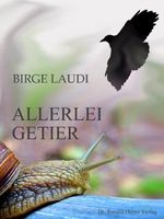 Allerlei Getier. Geschichten über das Zusammenleben von Mensch und Tier Cover des Buches Allerlei Getier. Geschichten über das Zusammenleben von Mensch und Tier (ISBN: B006UTJ5Y2)