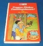 Tragen Füchse Trainingshosen? Oder Die Müllaktion. Pizza-Bande, Bd. 4 Cover des Buches Tragen Füchse Trainingshosen? Oder Die Müllaktion. Pizza-Bande, Bd. 4 (ISBN: B006W2NOT4)