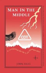 Man In the Middle: Journey On the 3,100-Mile Continental Divide Trail Cover des Buches Man In the Middle: Journey On the 3,100-Mile Continental Divide Trail (ISBN: B00702YYEY)