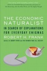 (The Economic Naturalist: In Search of Explanations for Everyday Enigmas) By Frank, Robert H. (Author) Paperback on (04 , 2008) Cover des Buches (The Economic Naturalist: In Search of Explanations for Everyday Enigmas) By Frank, Robert H. (Author) Paperback on (04 , 2008) (ISBN: B0071MD4WG)