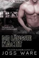Die Längste Nacht (Tagebücher der Dunkelheit: Band 1) Cover des Buches Die Längste Nacht (Tagebücher der Dunkelheit: Band 1) (ISBN: B0073K8WG4)