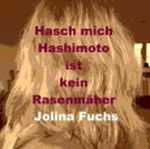 Hasch mich - Hashimoto ist kein Rasenmäher Cover des Buches Hasch mich - Hashimoto ist kein Rasenmäher (ISBN: B0073WZ49U)