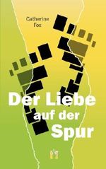 Der Liebe auf der Spur Cover des Buches Der Liebe auf der Spur (ISBN: B0073YEOAI)