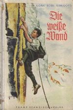 Die weiße Wand - Jugendbuch in altdeutscher Frakturschrift Cover des Buches Die weiße Wand - Jugendbuch in altdeutscher Frakturschrift (ISBN: B0075U0AOE)