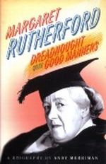 Margaret Rutherford: Dreadnought With Good Manners Cover des Buches Margaret Rutherford: Dreadnought With Good Manners (ISBN: B0077FAXVW)