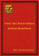 Unter den Naturvölkern Zentral-Brasiliens Cover des Buches Unter den Naturvölkern Zentral-Brasiliens (ISBN: B007BG4UIE)