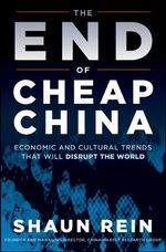 The End of Cheap China: Economic and Cultural Trends that Will Disrupt the World (English Edition) Cover des Buches The End of Cheap China: Economic and Cultural Trends that Will Disrupt the World (English Edition) (ISBN: B007BGZN58)