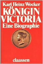 Königin Victoria: Eine Biographie Cover des Buches Königin Victoria: Eine Biographie (ISBN: B007EF5GG2)