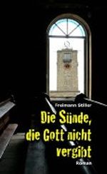 Die Sünde, die Gott nicht vergibt Cover des Buches Die Sünde, die Gott nicht vergibt (ISBN: B007F8XTP8)