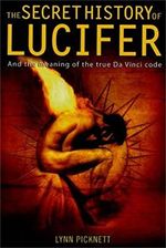 The Secret History of Lucifer (New Edition) (English Edition) Cover des Buches The Secret History of Lucifer (New Edition) (English Edition) (ISBN: B007H98GF8)
