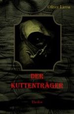 Der Kuttenträger : Thriller Cover des Buches Der Kuttenträger : Thriller (ISBN: B007HOXBBC)