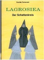 Lagrosiea - Der Schattenkreis Cover des Buches Lagrosiea - Der Schattenkreis (ISBN: B007IUOMA4)