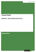 Jiddisch - Das Jüdischdeutsche Cover des Buches Jiddisch - Das Jüdischdeutsche (ISBN: B007KOGYHM)