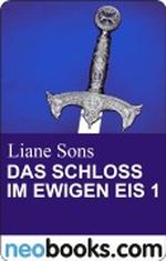 Das Schloss im ewigen Eis 1: neobooks Serials Cover des Buches Das Schloss im ewigen Eis 1: neobooks Serials (ISBN: B007MADV2K)