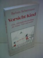Barabra Sichtermann: Vorsicht Kind - Eine Arbeitsplatzbeschreibung für Mütter, Väter und andere Cover des Buches Barabra Sichtermann: Vorsicht Kind - Eine Arbeitsplatzbeschreibung für Mütter, Väter und andere (ISBN: B007MAE2HI)