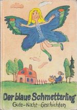 Der blaue Schmetterling Cover des Buches Der blaue Schmetterling (ISBN: B007OSI41I)