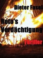 Reto's Verdächtigung (Reto Caminada) Cover des Buches Reto's Verdächtigung (Reto Caminada) (ISBN: B007P4SDVM)