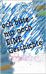 och bitte - nur noch EINE Geschichte Cover des Buches och bitte - nur noch EINE Geschichte (ISBN: B007P6JJ9K)