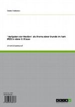 "Aufgaben der Medien" als Thema einer Stunde im Fach WZG in einer 8. Klasse Cover des Buches "Aufgaben der Medien" als Thema einer Stunde im Fach WZG in einer 8. Klasse (ISBN: B007QOW00Q)