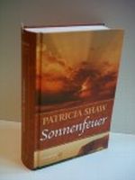 PATRICA SHAW: Sonnenfeuer Cover des Buches PATRICA SHAW: Sonnenfeuer (ISBN: B007R2RLW4)