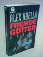 Alex Abella: Fremde Götter Cover des Buches Alex Abella: Fremde Götter (ISBN: B007R30ITG)
