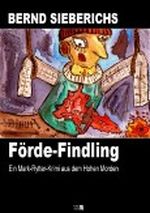Förde-Findling (Ein Mark-Rytter-Krimi aus dem Hohen Morden) Cover des Buches Förde-Findling (Ein Mark-Rytter-Krimi aus dem Hohen Morden) (ISBN: B007RHO5ZU)