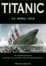 TITANIC - 14. April 1912 | Alle Fakten, alle Spekulationen Cover des Buches TITANIC - 14. April 1912 | Alle Fakten, alle Spekulationen (ISBN: B007T93WZA)