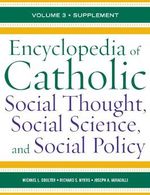 Encyclopedia of Catholic Social Thought, Social Science, and Social Policy: Supplement (English Edition) Cover des Buches Encyclopedia of Catholic Social Thought, Social Science, and Social Policy: Supplement (English Edition) (ISBN: B007TBE4BE)