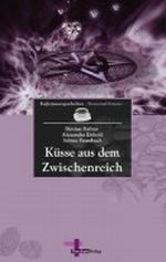 Küsse aus dem Zwischenreich: Kaffeepausengeschichten, Band 2 (Paranormal Romance) Cover des Buches Küsse aus dem Zwischenreich: Kaffeepausengeschichten, Band 2 (Paranormal Romance) (ISBN: B007U8D98U)