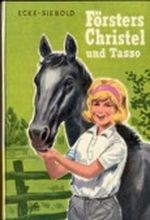 Försters Christel und Tasso. Christel reitet ins Glück. Cover des Buches Försters Christel und Tasso. Christel reitet ins Glück. (ISBN: B007VFL8OY)