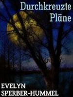 Durchkreuzte Pläne Cover des Buches Durchkreuzte Pläne (ISBN: B007X4SH0G)