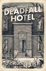 Deadfall Hotel (English Edition) Cover des Buches Deadfall Hotel (English Edition) (ISBN: B007YZ6350)