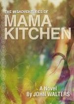 The Misadventures of Mama Kitchen: A Novel Cover des Buches The Misadventures of Mama Kitchen: A Novel (ISBN: B0080RDGOM)