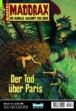 Maddrax Band 14: Der Tod über Paris. Die dunkle Erde der Zukunft. Roman-Heft Cover des Buches Maddrax Band 14: Der Tod über Paris. Die dunkle Erde der Zukunft. Roman-Heft (ISBN: B0081BOT66)