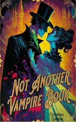 Not Another Vampire Book (English Edition) Cover des Buches Not Another Vampire Book (English Edition) (ISBN: B0081NXXQQ)