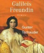 Galileis Freundin Cover des Buches Galileis Freundin (ISBN: B0082PL95U)