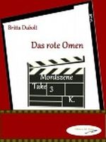 Das rote Omen - Drei Kurzkrimis Cover des Buches Das rote Omen - Drei Kurzkrimis (ISBN: B0083LHBNM)