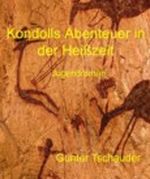 Kondolls Abenteuer in der Heißzeit Cover des Buches Kondolls Abenteuer in der Heißzeit (ISBN: B0083TT3UI)