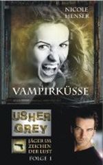 Usher Grey 1 - Vampirküsse (Usher Grey - Jäger im Zeichen der Lust) Cover des Buches Usher Grey 1 - Vampirküsse (Usher Grey - Jäger im Zeichen der Lust) (ISBN: B0084HK5P6)