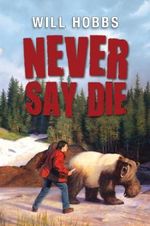 Never Say Die (English Edition) Cover des Buches Never Say Die (English Edition) (ISBN: B0089LOKMQ)