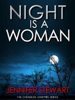 Night Is A Woman (The Chemical Vampire Series Book 1) Cover des Buches Night Is A Woman (The Chemical Vampire Series Book 1) (ISBN: B008CM8CHG)