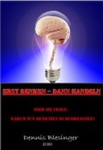 Erst Denken - Dann Handeln Cover des Buches Erst Denken - Dann Handeln (ISBN: B008EEAPMC)