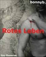 Rotes Leben Cover des Buches Rotes Leben (ISBN: B008EIZTRO)