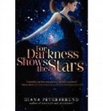For Darkness Shows The Stars Cover des Buches For Darkness Shows The Stars (ISBN: B008H00DMU)