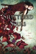 SHATTERED SOULS BY Lindsey, Mary(Author)12-2011( Hardcover ) Cover des Buches SHATTERED SOULS BY Lindsey, Mary(Author)12-2011( Hardcover ) (ISBN: B008H07I8M)