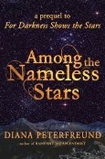 Among the Nameless Stars (For Darkness Shows the Stars) Cover des Buches Among the Nameless Stars (For Darkness Shows the Stars) (ISBN: B008LCP77A)