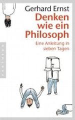 Denken wie ein Philosoph: Eine Anleitung in sieben Tagen Cover des Buches Denken wie ein Philosoph: Eine Anleitung in sieben Tagen (ISBN: B008O8SFX4)