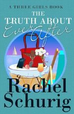 The Truth About Ever After (Three Girls Book 4) Cover des Buches The Truth About Ever After (Three Girls Book 4) (ISBN: B008OYMA6G)