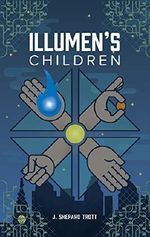 Illumen's Children: A Fantastic Adventure Cover des Buches Illumen's Children: A Fantastic Adventure (ISBN: B008P6B6N6)